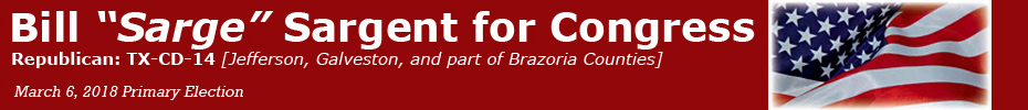 Bill Sargent a Republican for Congress header graphic: Jefferson, Galveston and part of Brazoria Counties, Texas